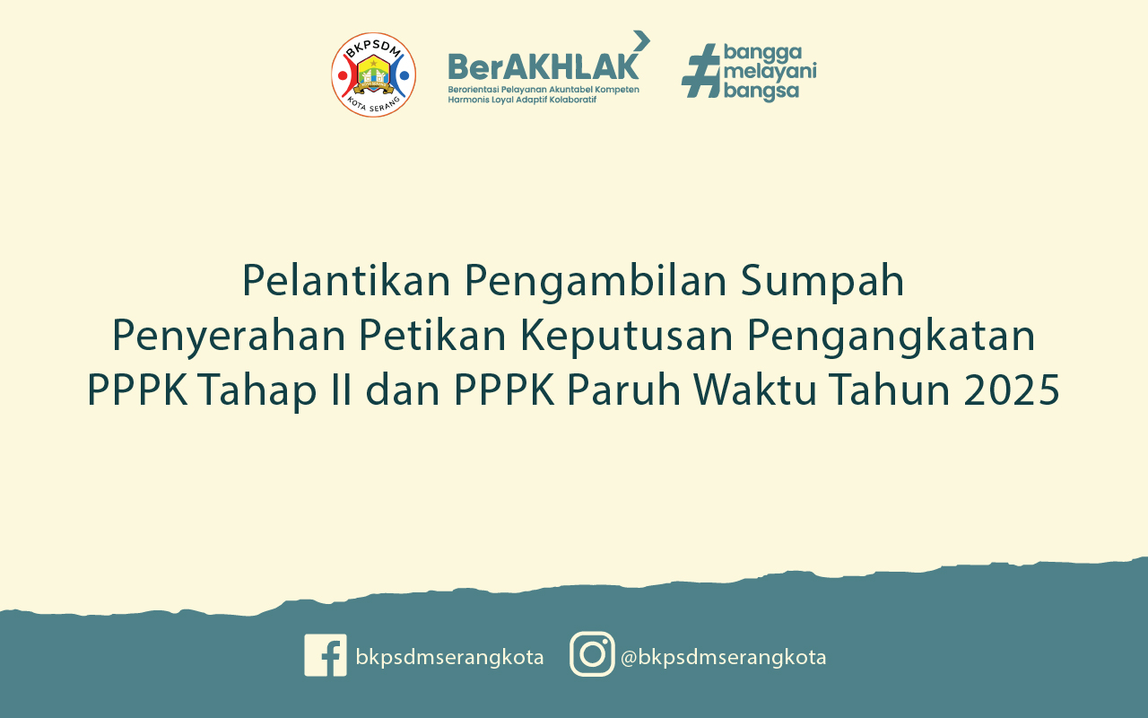 Pelantikan Pengambilan Sumpah dan Penyerahan Petikan Keputusan Pengangkatan PPPK Tahap II dan PPPK Paruh Waktu Tahun 2025