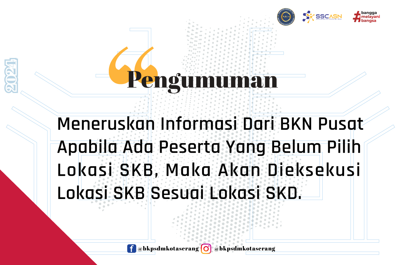 PENGUMUMAN TITIK LOKASI UJIAN SKB BAGI YANG LUPA PILIH TITIK LOKASI