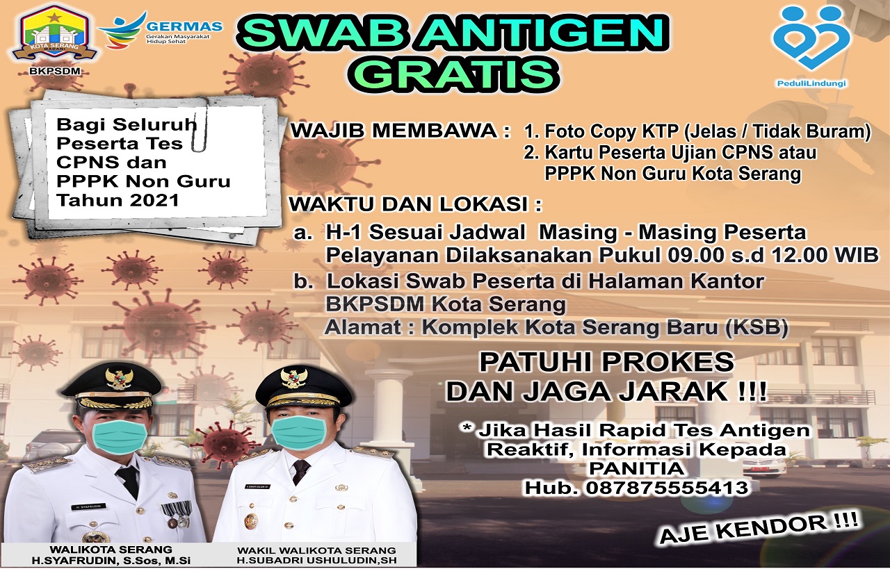 INFORMASI SWAB ANTIGEN GRATIS BAGI PESERTA TES CPNS DAN PPPK NON GURU KOTA SERANG TAHUN 2021 