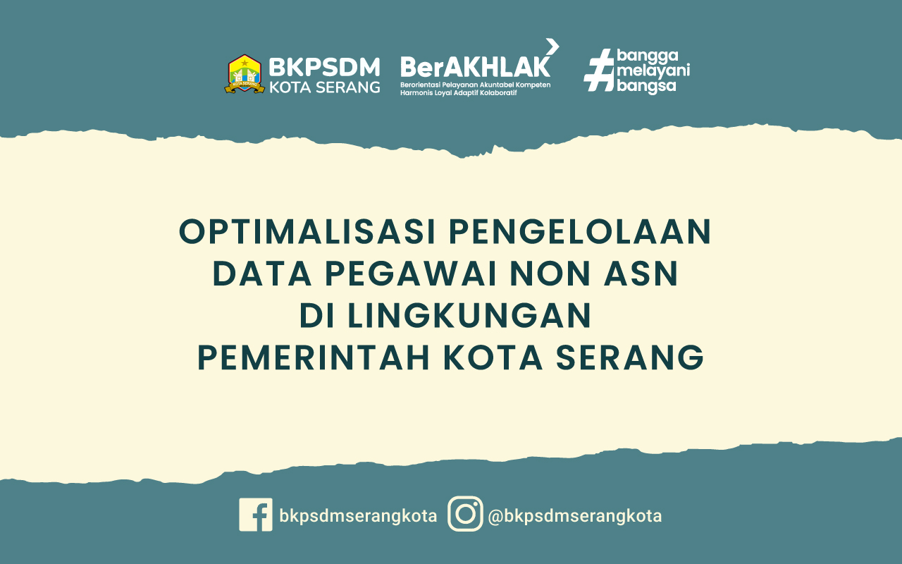 Optimalisasi Pengelolaan Data Pegawai Non ASN di lingkungan Pemerintah Kota Serang