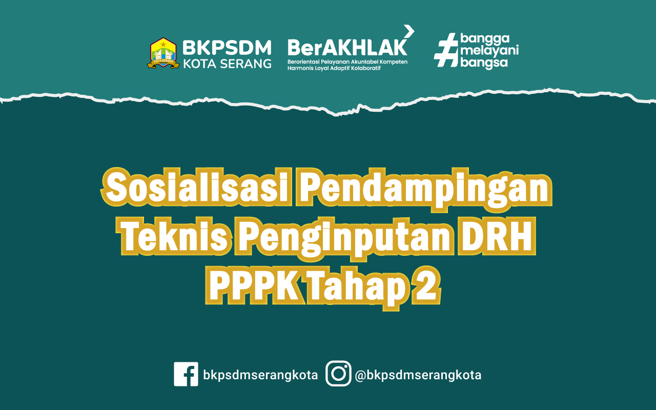 SOSIALISASI PENDAMPINGAN TEKNIS PENGINPUTAN DRH PPPK TAHAP 2