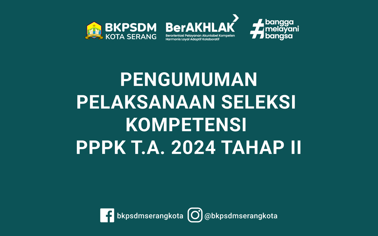 PENGUMUMAN PELAKSANAAN SELEKSI KOMPETENSI PPPK T.A. 2024 TAHAP II