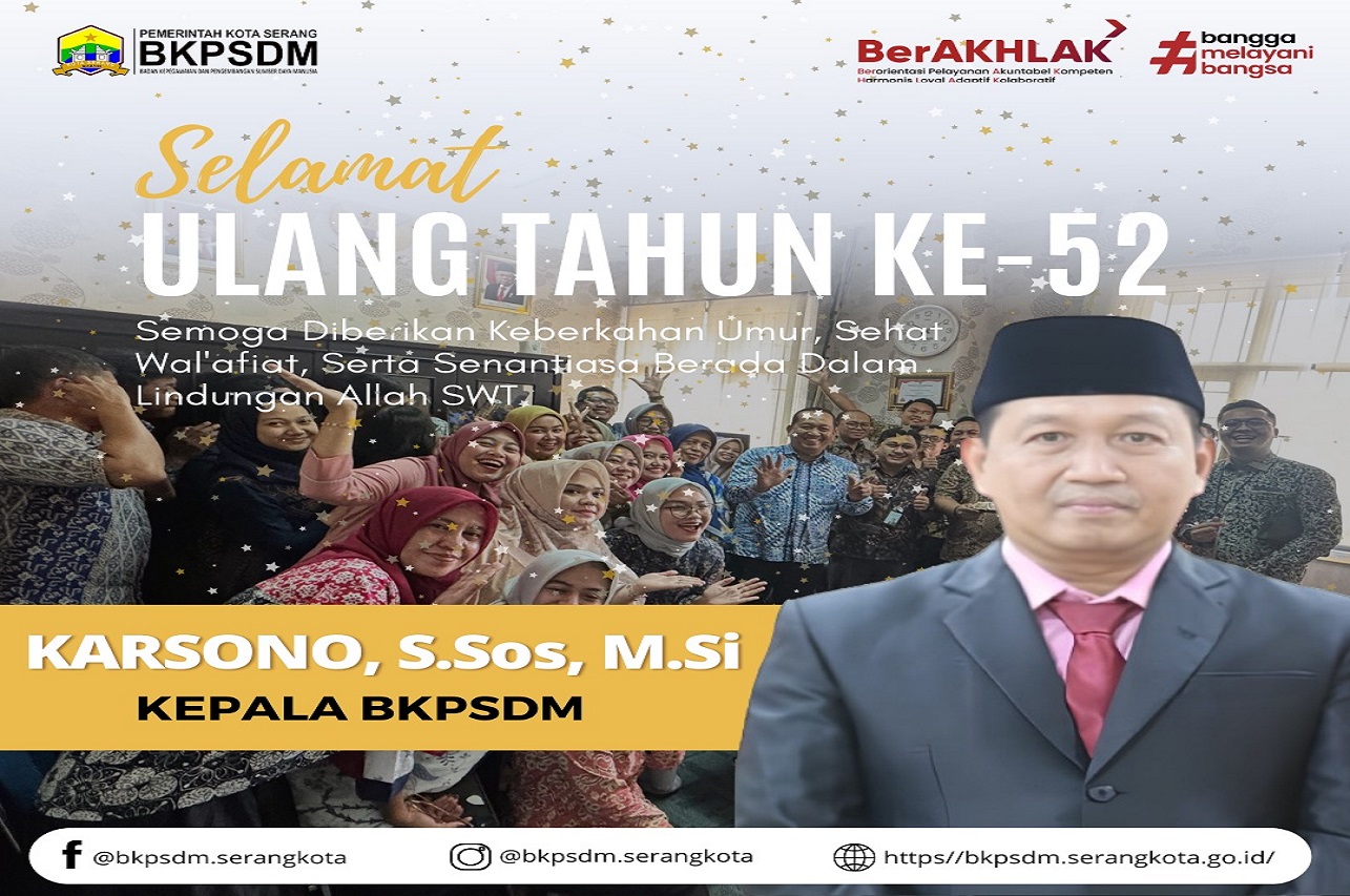 SELAMAT ULANG TAHUN KE 52 KEPALA BKPSDM BAPAK KARSONO, S.Sos, M,Si